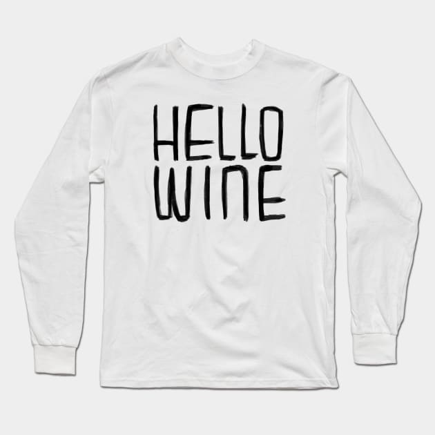 Hello Wine Typography, Halloween Pun Long Sleeve T-Shirt by badlydrawnbabe